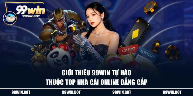 Giới thiệu 99WIN tự hào thuộc top nhà cái online đẳng cấp