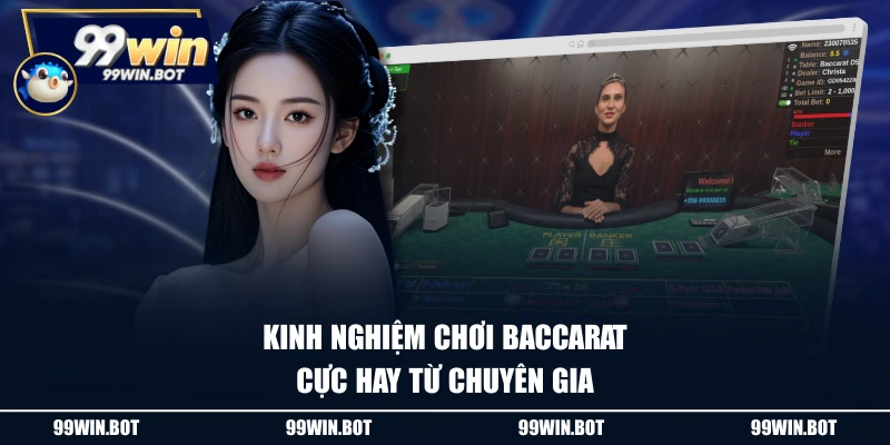 Kinh nghiệm chơi Baccarat cực hay từ chuyên gia