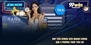 Nạp Tiền 99WIN