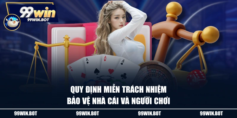 Quy định miễn trách nhiệm bảo vệ nhà cái và người chơi
